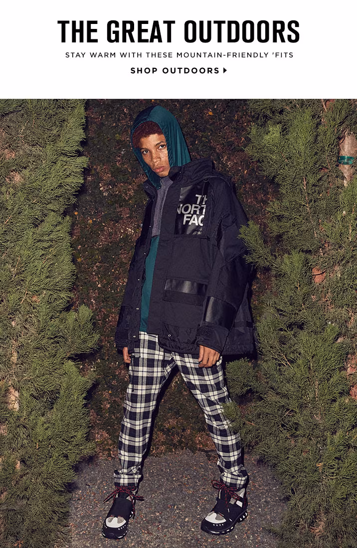 TTHE GREAT OUTDOORS. STAY WARM WITH THESE MOUNTAIN-FRIENDLY FITS