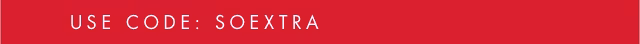 Use Code: SOEXTRA